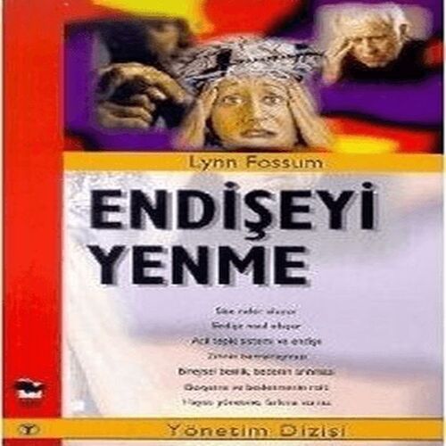 Endişeyi Yenme Endişeyi Yenme