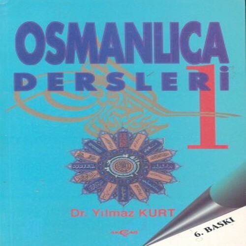 Osmanlıca Dersleri-1 Osmanlıca Dersleri-1