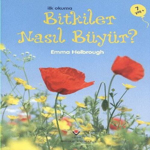 İlk Okuma - Bitkiler Nasıl Büyür? İlk Okuma - Bitkiler Nasıl Büyür?