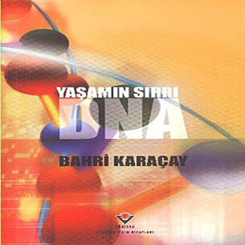 Yaşamın Sırrı DNA Yaşamın Sırrı DNA