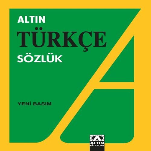 Altın Türkçe Sözlük (Lise) Altın Türkçe Sözlük (Lise)