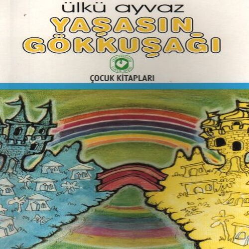 Yaşasın Gökkuşağı Yaşasın Gökkuşağı