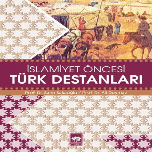 İslamiyet Öncesi Türk Destanları İslamiyet Öncesi Türk Destanları