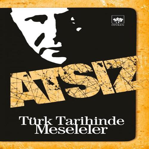 Türk Tarihinde Meseleler Türk Tarihinde Meseleler