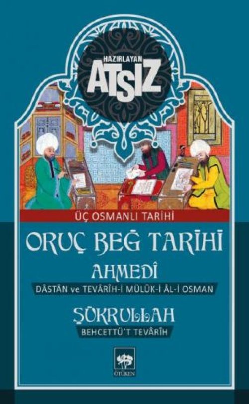 Oruç Beğ Tarihi Oruç Beğ Tarihi