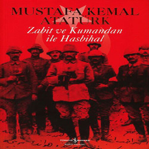 Zabit ve Kumandan ile Hasbihal Zabit ve Kumandan ile Hasbihal