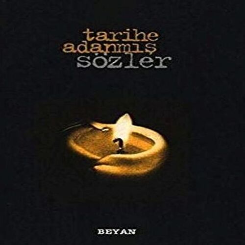Tarihe Adanmış Sözler (Küçük Boy) Tarihe Adanmış Sözler (Küçük Boy)