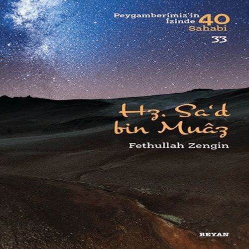 Hz. Sa'd bin Muaz - Peygamberimizin İzinde 40 Sahabi - 33 Hz. Sa'd bin Muaz - Peygamberimizin İzinde 40 Sahabi - 33