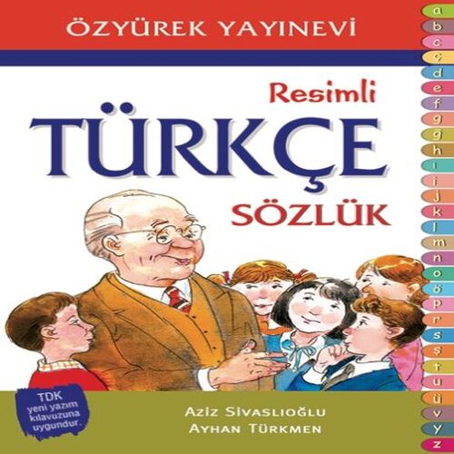 İlköğretim Resimli Türkçe Sözlük İlköğretim Resimli Türkçe Sözlük