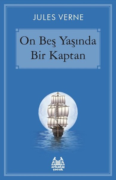 On Beş Yaşında Bir Kaptan On Beş Yaşında Bir Kaptan