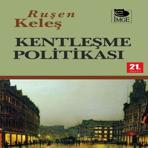 Kentleşme Politikası Kentleşme Politikası