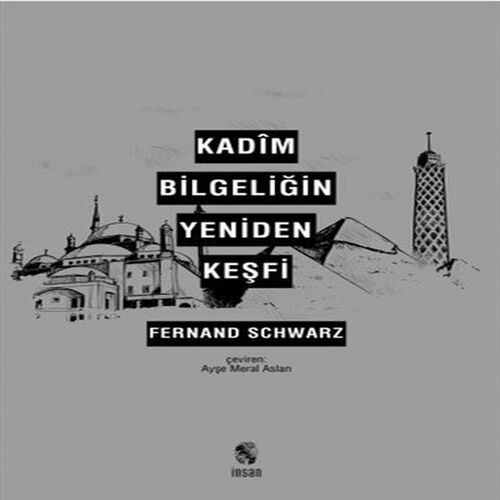 Kadim Bilgeliğin Yeniden Keşfi Kadim Bilgeliğin Yeniden Keşfi