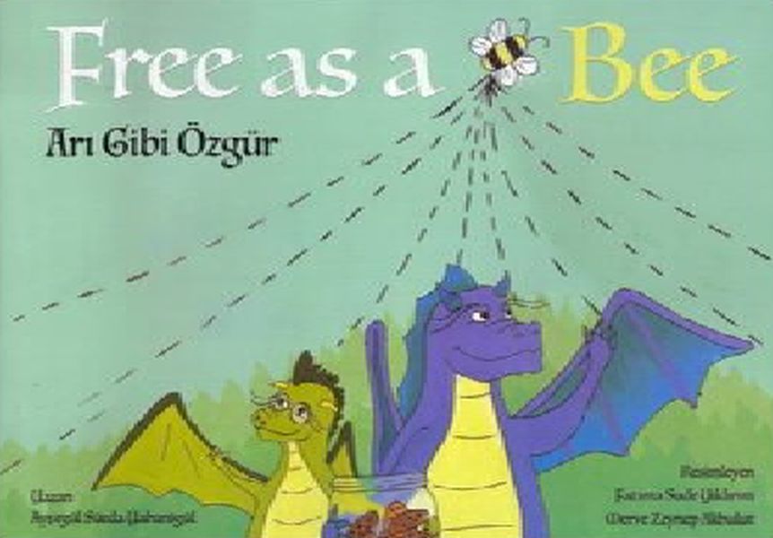 Free As a Bee - Arı Gibi Özgür Free As a Bee - Arı Gibi Özgür