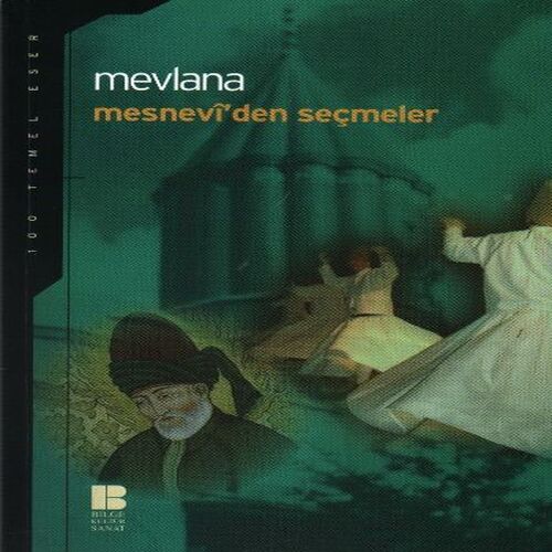 Mesnevi’den Seçmeler Mesnevi’den Seçmeler