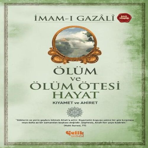 Ölüm ve Ölüm Ötesi Hayat (Kıyamet ve Ahiret) Ölüm ve Ölüm Ötesi Hayat (Kıyamet ve Ahiret)