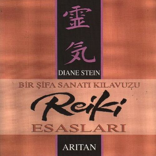 Bir Şifa Sanatı Kılavuzu Reiki Esasları Bir Şifa Sanatı Kılavuzu Reiki Esasları