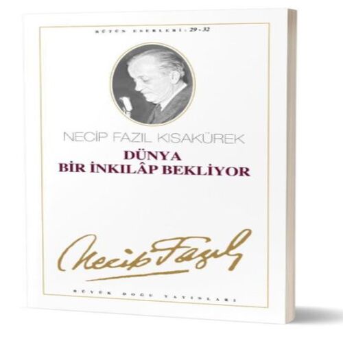 Dünya Bir İnkılap Bekliyor Dünya Bir İnkılap Bekliyor