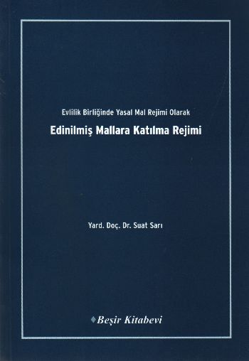 Evlilik Birliğinde Yasal Mal Rejimi Olarak Edinilmiş Mallara Katılma Rejimi Evlilik Birliğinde Yasal Mal Rejimi Olarak Edinilmiş Mallara Katılma Rejimi