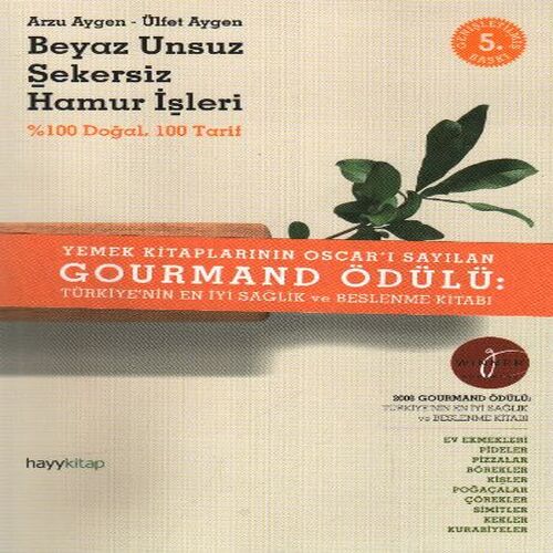 Beyaz Unsuz Şekersiz Hamur İşleri % 100 Doğal 100 Tarif Beyaz Unsuz Şekersiz Hamur İşleri % 100 Doğal 100 Tarif