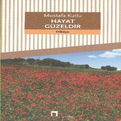 Hayat Güzeldir Hayat Güzeldir