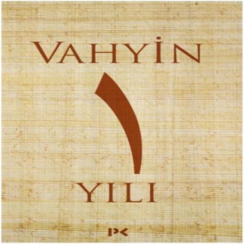 Vahyin 1. Yılı Vahyin 1. Yılı