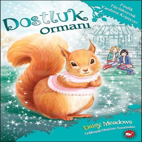 Dostluk Ormanı 5 - Fındık Tüylükuyruk / Yardıma Koşuyor Dostluk Ormanı 5 - Fındık Tüylükuyruk / Yardıma Koşuyor