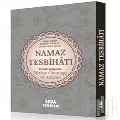 Namaz Tesbihatı Transkripsiyonlu Türkçe Okunuşu ve Anlamı (Kod:170) Namaz Tesbihatı Transkripsiyonlu Türkçe Okunuşu ve Anlamı (Kod:170)