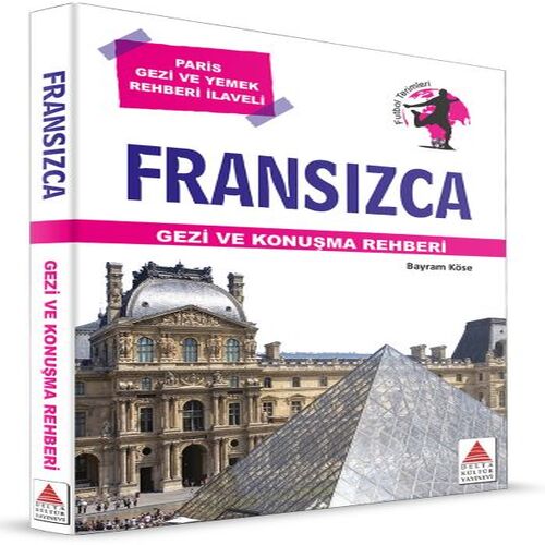 Delta Kültür Fransızca Gezi ve Konuşma Rehberi Delta Kültür Fransızca Gezi ve Konuşma Rehberi