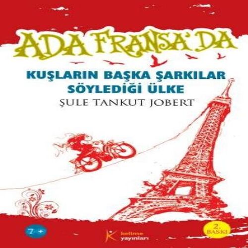 Ada Fransa’da - Kuşların Başka Şarkılar Söylediği Ülke Ada Fransa’da - Kuşların Başka Şarkılar Söylediği Ülke