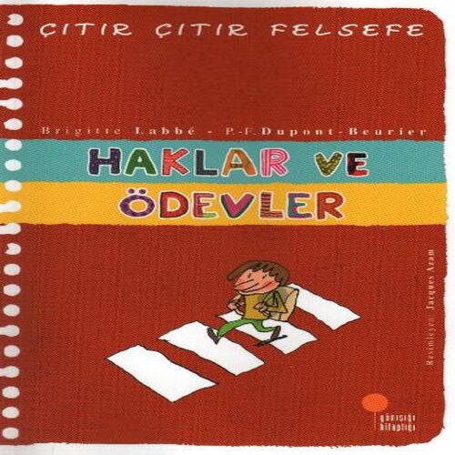 Çıtır Çıtır Felsefe 15 - Haklar ve Ödevler Çıtır Çıtır Felsefe 15 - Haklar ve Ödevler