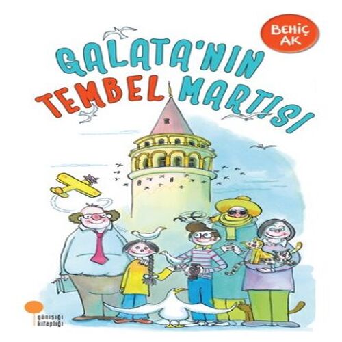 Galatanın Tembel Martısı Galatanın Tembel Martısı