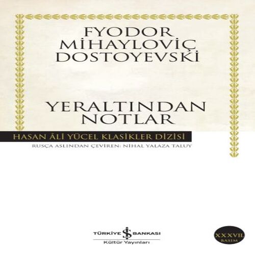 Yeraltından Notlar - Hasan Ali Yücel Klasikleri Yeraltından Notlar - Hasan Ali Yücel Klasikleri