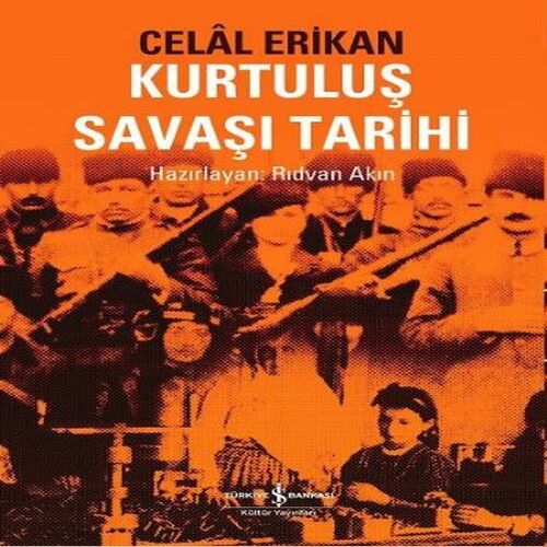 Kurtuluş Savaşı Tarihi Kurtuluş Savaşı Tarihi