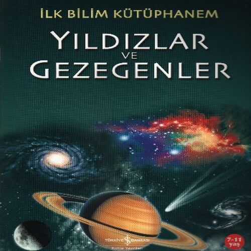 İlk Bilim Kütüphanem Yıldızlar ve Gezegenler İlk Bilim Kütüphanem Yıldızlar ve Gezegenler