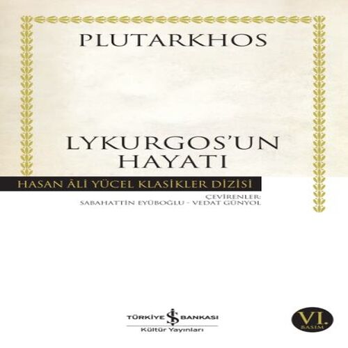 Lykurgos’un Hayatı - Hasan Ali Yücel Klasikleri Lykurgos’un Hayatı - Hasan Ali Yücel Klasikleri