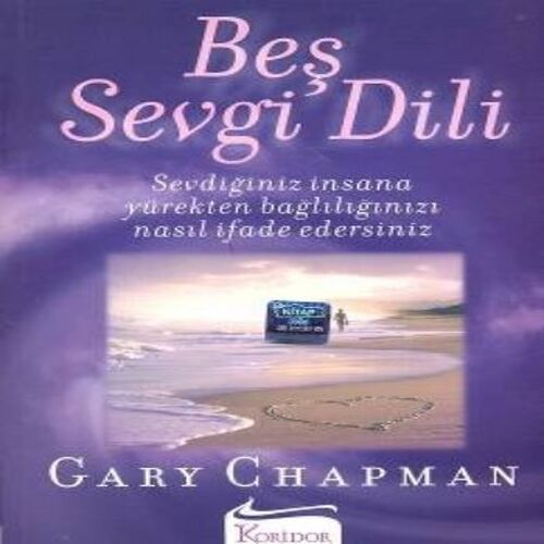 Beş Sevgi Dili- Sevdiğiniz İnsana Yürekten Bağlılığınızı Nasıl İfade Edersiniz Beş Sevgi Dili- Sevdiğiniz İnsana Yürekten Bağlılığınızı Nasıl İfade Edersiniz