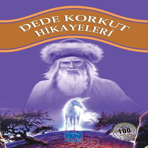 Dede Korkut Hikayeleri 100 Temel Eser 1.Kademe Dede Korkut Hikayeleri 100 Temel Eser 1.Kademe