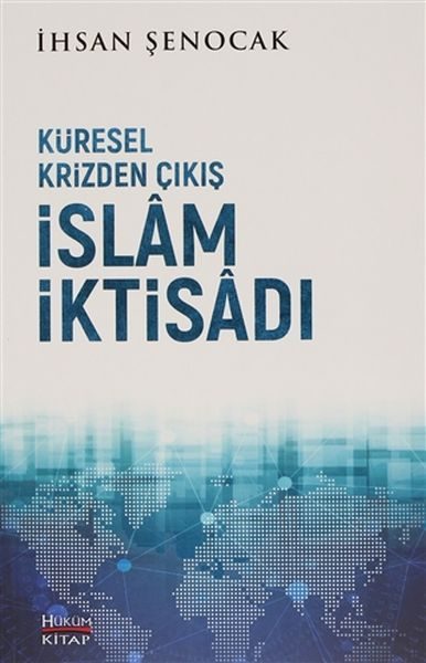 Küresel Krizden Çıkış İslam İktisadı