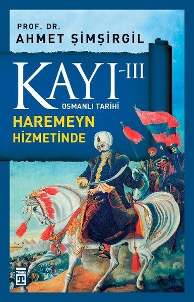 CLZ404 Osmanlı Tarihi Kayı 3 - Haremeyn Hizmetinde