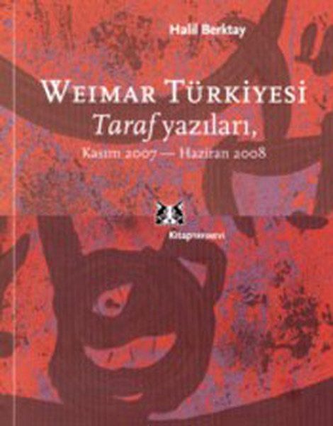 CLZ404 Weimar Türkiyesi  Taraf Yazıları Kasım 2007- Haziran 2008
