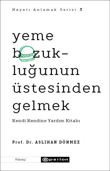 Yeme Bozukluğunun Üstesinden Gelmek - Hayatı Anlamak Serisi 3