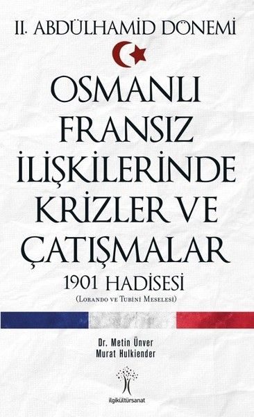 CLZ404 Osmanlı Fransız İlişkilerinde Krizler ve Çatışmalar-1901 Hadisesi