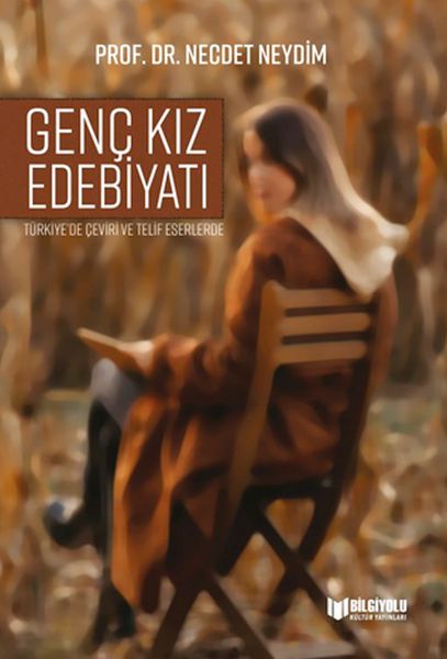Türkiye'De Çeviri Ve Telif Eserlerde Genç Kız Edebiyatı
