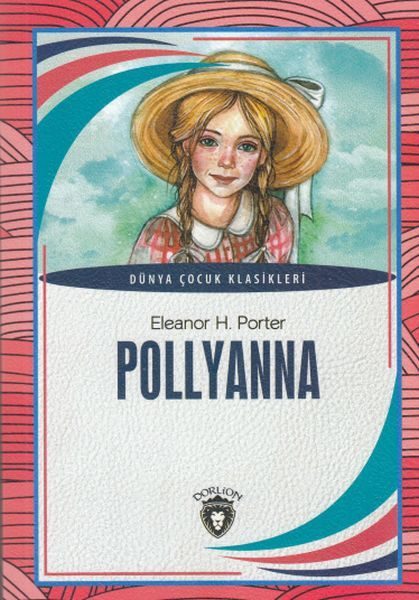 CLZ404 Pollyanna Dünya Çocuk Klasikleri (7-12 Yaş)