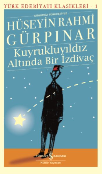 Kuyrukluyıldız Altında Bir İzdivaç - Türk Edebiyatı Klasikleri