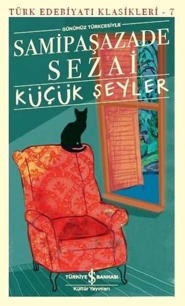 Küçük Şeyler - Türk Edebiyatı Klasikleri
