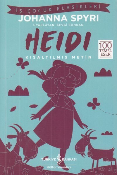 Heidi - İş Çocuk Klasikleri - Kısaltılmış Metin