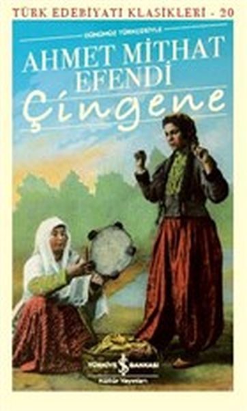 Çingene (Günümüz Türkçesiyle) - Türk Edebiyatı Klasikleri