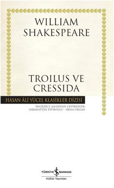 CLZ404 Troilus ve Cressida - Hasan Ali Yücel Klasikleri