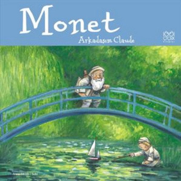 Monet / Arkadaşım Claude